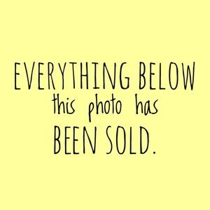 EVERYTHING SOLD BELOW :)